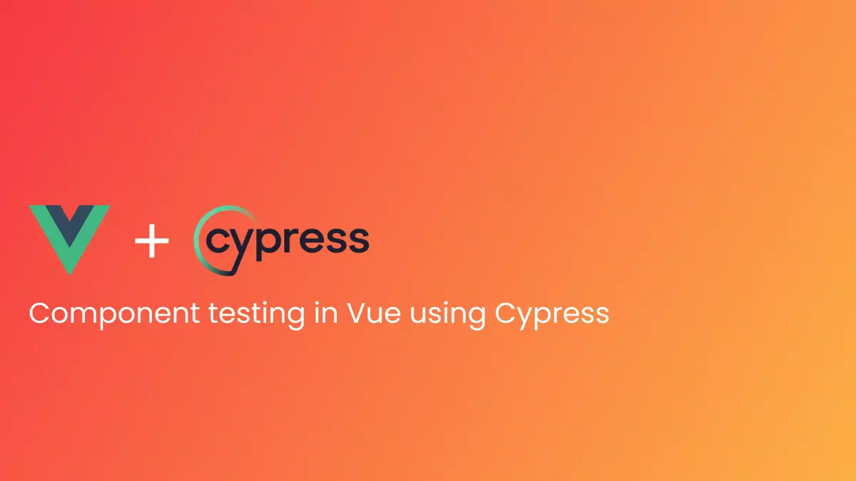 Component testing in Vue using Cypress
