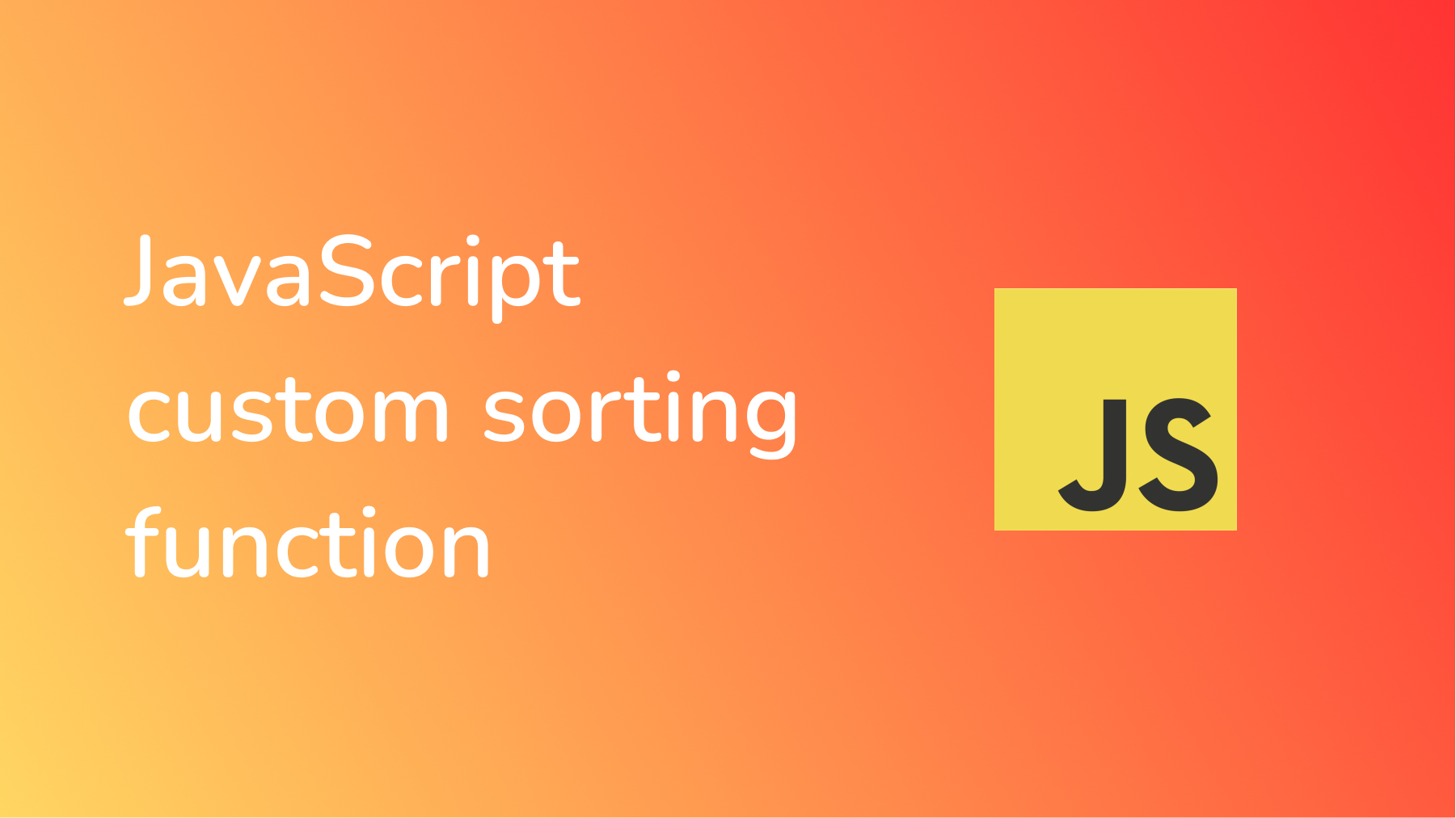 implement custom sort function in javascript
